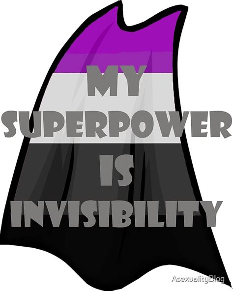 "My Superpower is Invisibility - Ace" by AsexualityBlog | Redbubble