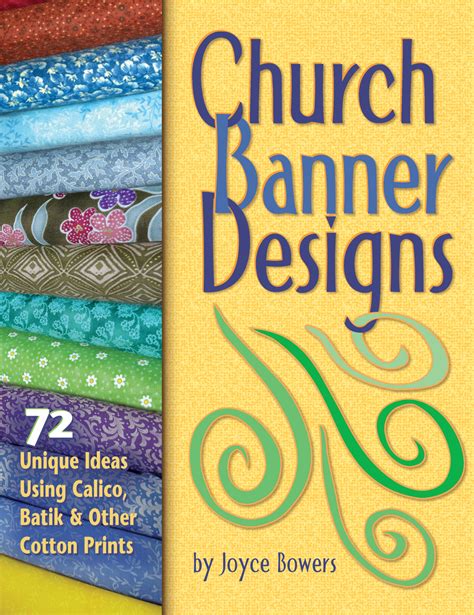 Church Banner Designs: 72 Unique Ideas Using Calico, Batik, and Other ...