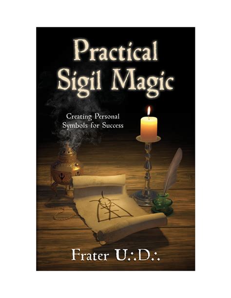 Practical sigil magic creating personal symbols for success - About the Author Frater U D ...