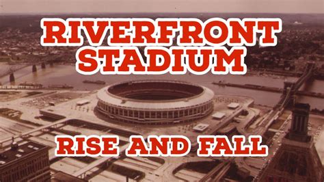 Riverfront Stadium: Rise and Fall - YouTube