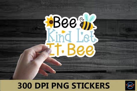 Bee Kind Let It Bee – Bee Stickers PNG Graphic by Robi Graphics · Creative Fabrica