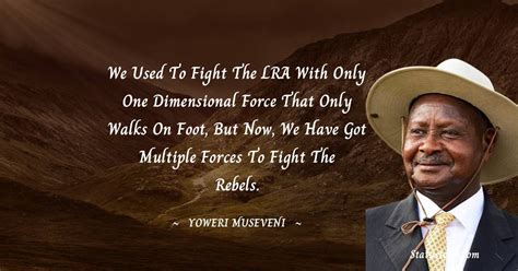 10+ Yoweri Museveni Quotes Images