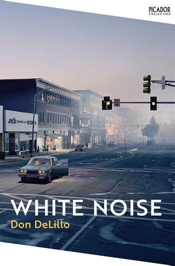 White Noise by Don DeLillo - Pan Macmillan