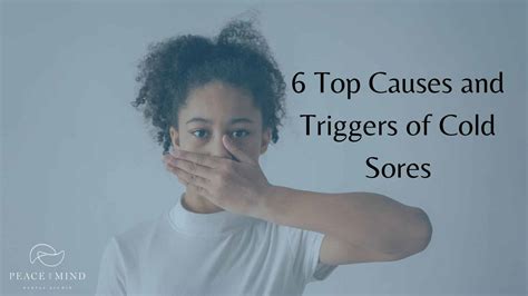 6 Top Causes and Triggers of Cold Sores