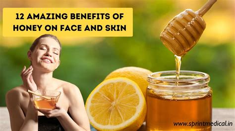 12 Amazing Benefits of Honey on face and Skin | Sprint Medical