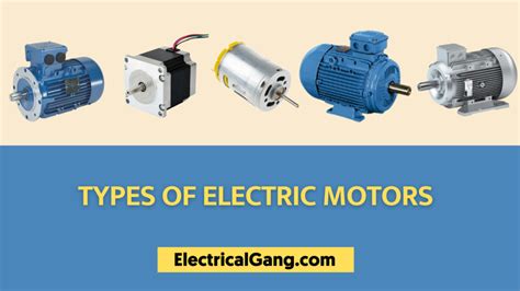 Types Of Electric Motors And Their Applications | Webmotor.org