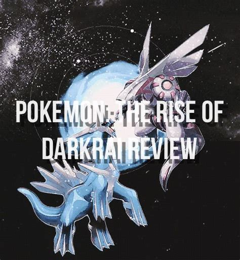 Pokemon: The Rise of Darkrai Review | Anime Amino