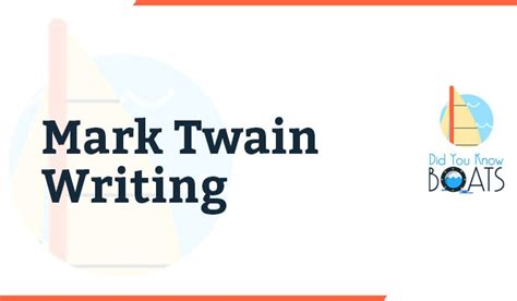 Mark Twain Writing | Did You Know Boats