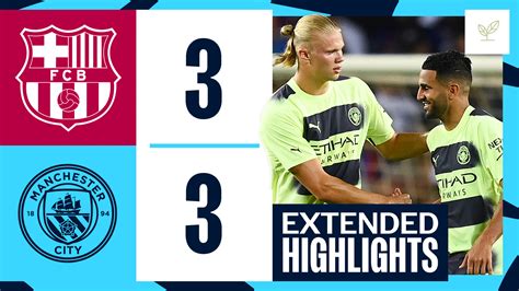 Classic friendly highlights: Barcelona 3-3 City