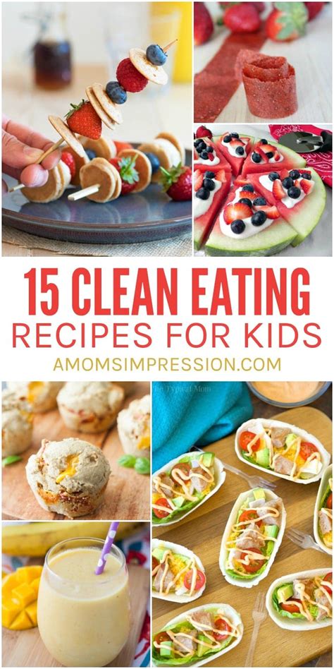 Kid-Friendly Food - 15 Clean Eating Recipes for Kids