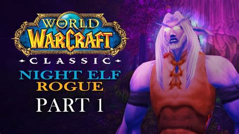 Let's Play WORLD OF WARCRAFT CLASSIC | NIGHT ELF ROGUE | Part 1 | Balance of Nature - YouTube