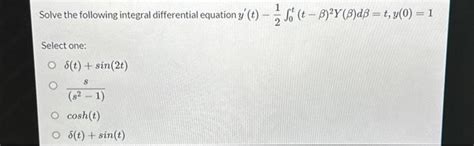 Solved Solve the following integral differential equation | Chegg.com