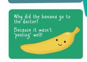 Another banana joke. I like the joke why doesn't the banana like the sun? Because it makes him ...