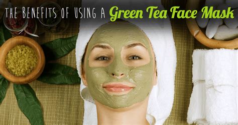 The Benefits Of Using A Green Tea Face Mask And How To Make One