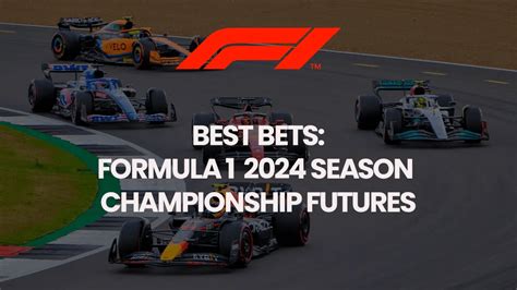 Best Bets: 2024 F1 Championship Futures Odds Analysis