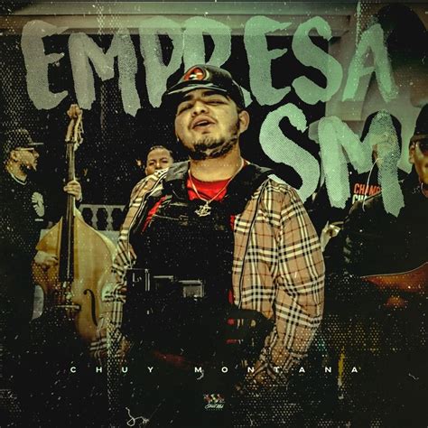 Chuy Montana – Empresa SM Lyrics | Genius Lyrics