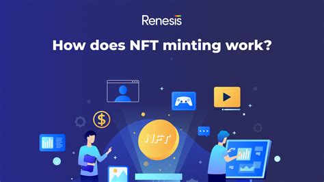 How does NFT minting work? | Renesis Tech