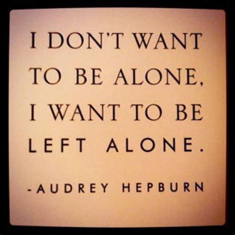 A quote from a famous introvert that we can all relate to... : introvert