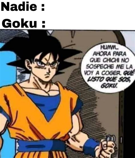 Que listo que sos Goku - Meme by Camiloelsukulento :) Memedroid