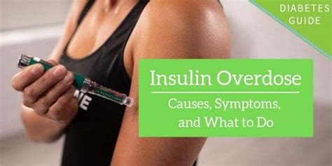 Insulin Overdose: Causes, Symptoms, and What to Do - Diabetes Strong