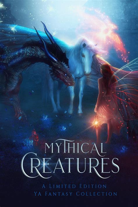 Mythical Creatures: A Limited Edition YA Fantasy Collection by Lexi Ostrow | Goodreads