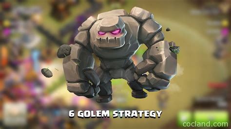 6 Golem Attack Strategy | Clash of Clans Land