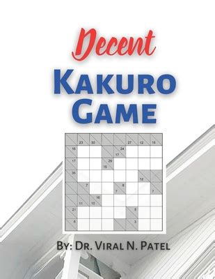 Decent Kakuro Game: Kakuro for Experts: Kakuro Puzzle Book For Adults ...