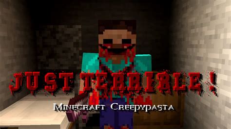 Minecraft Creepypasta | JUST TERRIBLE! - YouTube