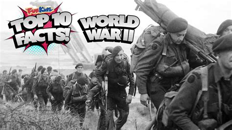 Top 10 Facts About World War 2 - Fun Kids - the UK's children's radio station