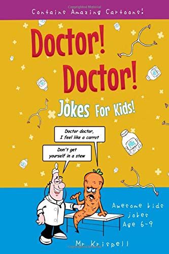 Doctor, Doctor! Jokes for Kids: Awesome jokes for kids ages 6-12 by Mr ...