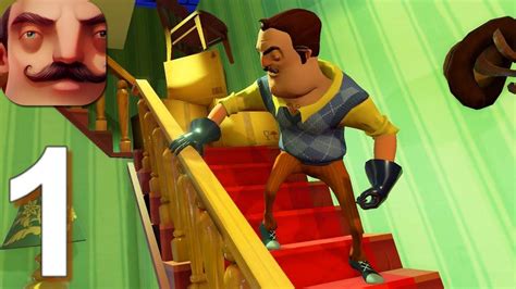 Hello Neighbor - Gameplay Walkthrough Part 1 (Android,iOS) - YouTube