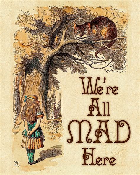 "Alice in Wonderland - We're All Mad Here - Mad Hatter Quote 233" by ContrastStudios | Redbubble