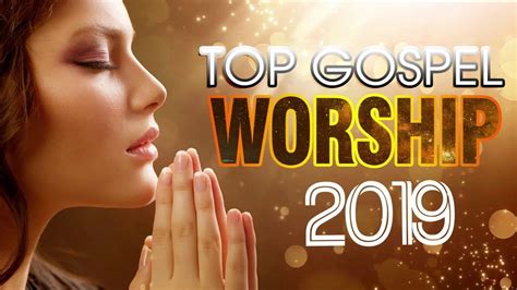 Top 100 Praise and Worship Songs 2019 Playlist - Best christian worship songs of All Time - YouTube