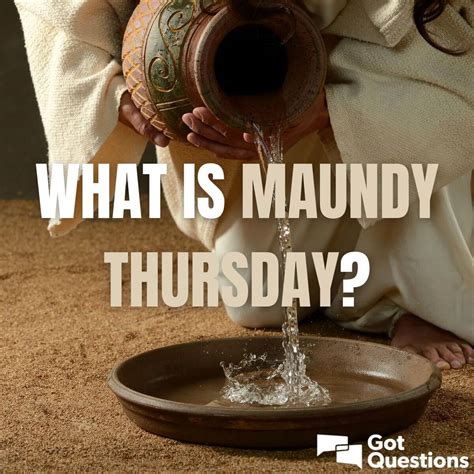 What is Maundy Thursday / Holy Thursday? | GotQuestions.org