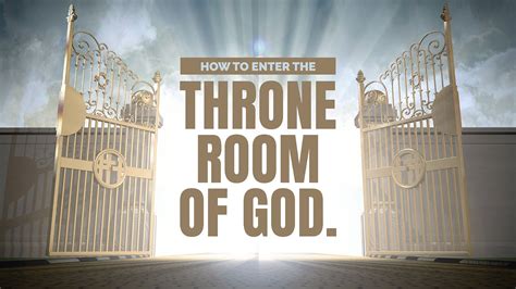 How to Enter the Throne Room of God - Free Personal Growth Resources