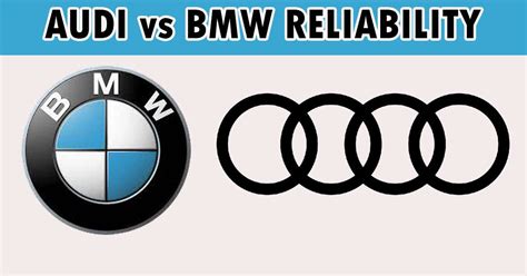 Audi vs BMW reliability - Audi vs BMW Comparison | Showroomex