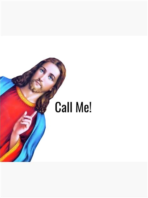 "Jesus: Call me Meme, Jesus is watching Meme" Poster by OutLoudDesigns ...