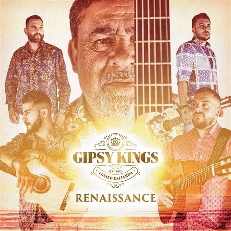 GIPSY KINGS featuring Tonino Baliardo – Renaissance – Wienerworld