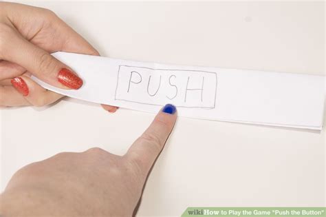 How to Play the Game "Push the Button": 10 Steps (with Pictures)