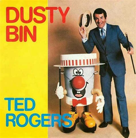 3-2-1, a game-show fronted by Ted Rogers - Dusty Bin was the star and all the losing contestants ...