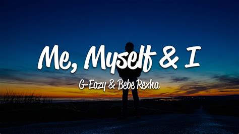 G-Eazy - Me, Myself & I (Lyrics) ft. Bebe Rexha - YouTube Music