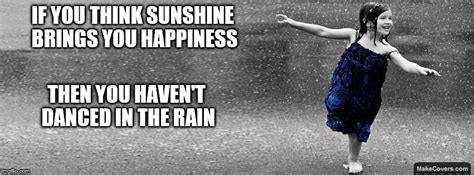 Dancing in the rain Memes - Imgflip