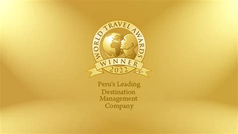 World Travel Awards 2022: Peru's Leading Destination Management Company