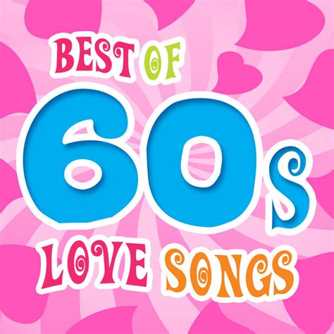 Best of 60's Love Songs - Compilation by The Bridgettes | Spotify