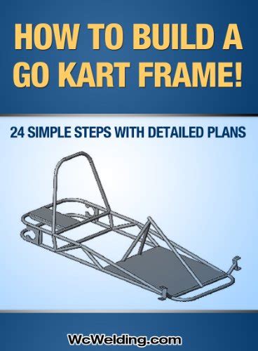 How To Build A Go Kart Frame! eBook : Powers, T.: Amazon.ca: Kindle Store