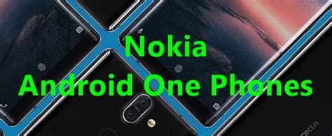 Nokia Android One Phones 2024 List | Nokia Mobiles Android One Version