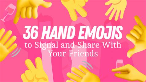 36 Hand Emojis ️ To Signal And Share 🙌 | Emojiguide