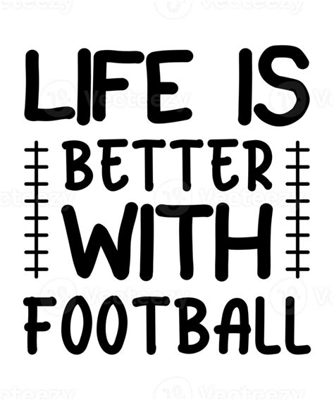 Free Football Quotes T Shirt Design 18785988 PNG with Transparent ...