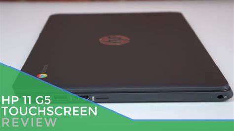 HP Chromebook 11 G5 Touchscreen Review