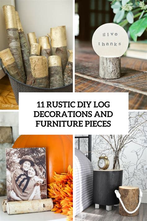 11 Rustic DIY Log Decorations And Furniture Pieces - Shelterness